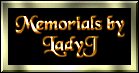 Memorials by LadyJ